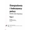 Etnografowie i ludoznawcy polscy. Sylwetki, szkice biograficzne. T. 1
