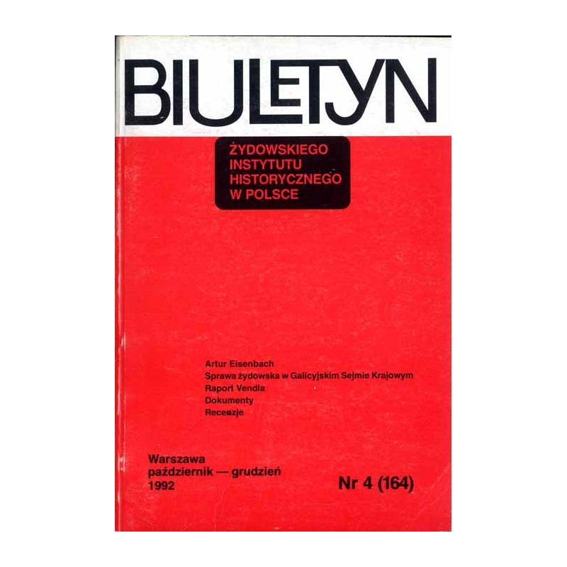 Biuletyn Żydowskiego Instytutu Historycznego w Polsce. 1992. Nr 4 (164) (Październik - Grudzień 1992) / Artur Eisenbach a histor