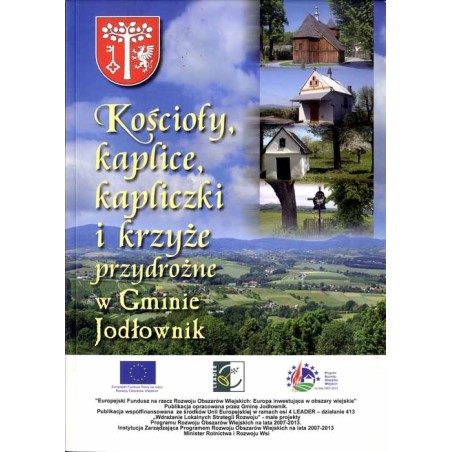 Kościoły, kaplice, kapliczki i krzyże przydrożne w gminie Jodłownik