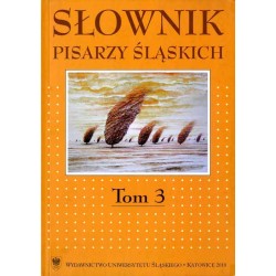 Słownik pisarzy śląskich. T. 3