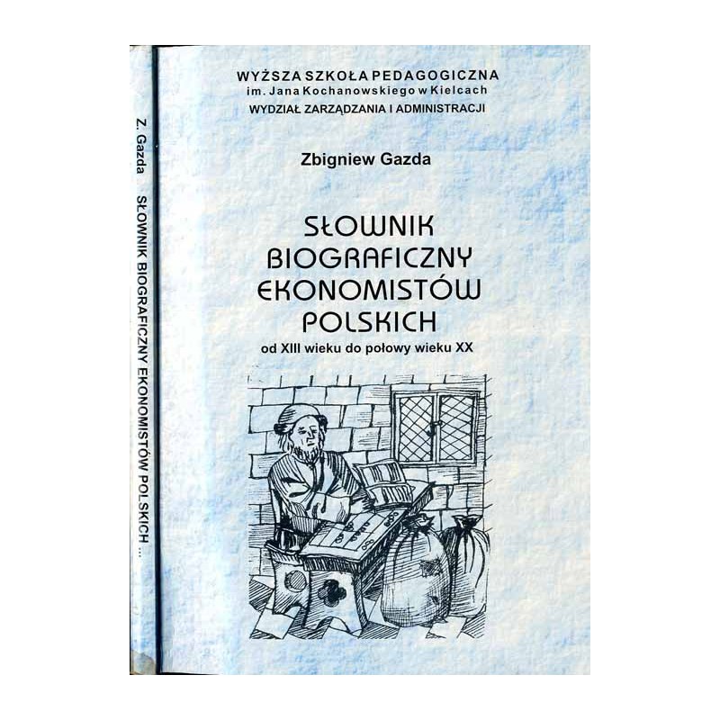 Słownik biograficzny ekonomistów polskich od XIII wieku do połowy wieku XX