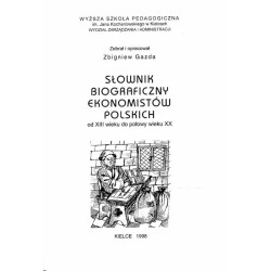 Słownik biograficzny ekonomistów polskich od XIII wieku do połowy wieku XX