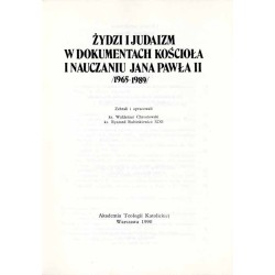 Żydzi i judaizm w dokumentach Kościoła i nauczaniu Jana Pawła II (1965-1989)