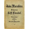 Judas Maccabäus. Oratorium von G. F. Händel. Klavier-Auszug nach der Neugestaltung von Friedrich Chrysander