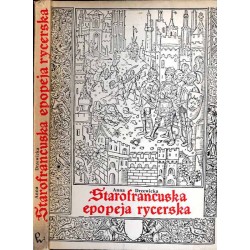Starofrancuska epopeja rycerska. Szkice