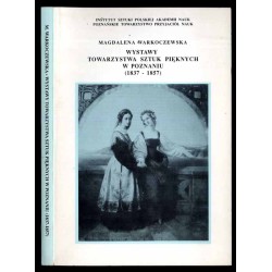 Wystawy Towarzystwa Sztuk Pięknych w Poznaniu (1837-1857). Materiały źródłowe