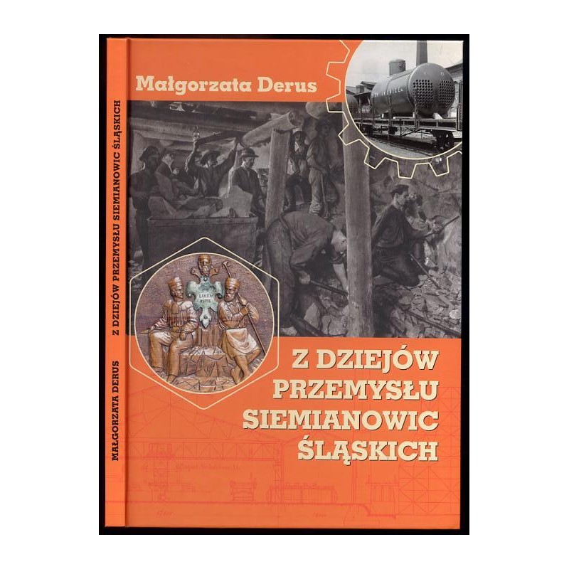 Z dziejów przemysłu Siemianowic Śląskich