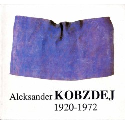 Aleksander Kobzdej 1920-1972 (wystawa w 20-lecie śmierci), Warszawa, listopad 1992, Akademia Sztuk Pięknych w Warszawie, Galeria