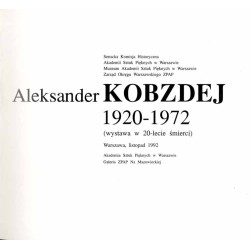 Aleksander Kobzdej 1920-1972 (wystawa w 20-lecie śmierci), Warszawa, listopad 1992, Akademia Sztuk Pięknych w Warszawie, Galeria