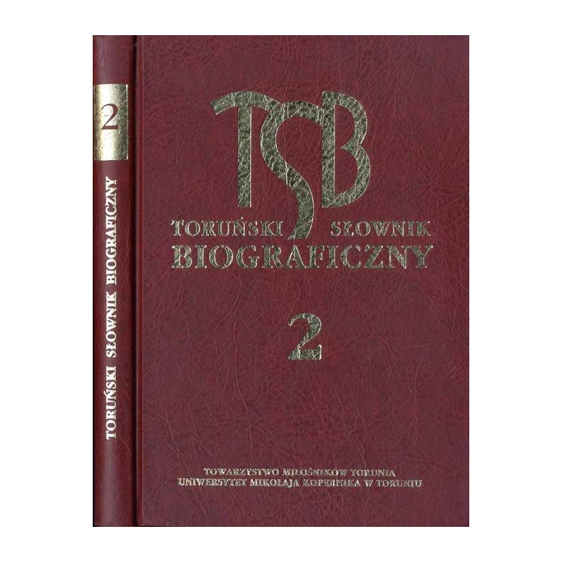 Toruński słownik biograficzny. T. 2