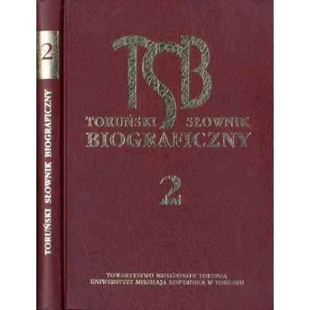 Toruński słownik biograficzny. T. 2