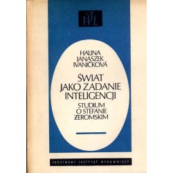 Świat jako zadanie inteligencji. Studium o Stefanie Żeromskim