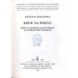 Krew na śniegu. Rzecz o rabacji galicyjskiej w literaturze polskiej