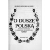 O duszę polską. Wystawa historyczna o działalności duchowieństwa śląskiego w XIX i XX w