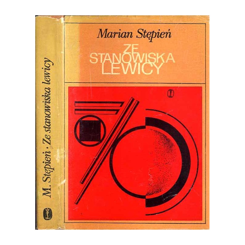 Ze stanowiska lewicy. Studium jednego z nurtów polskiej krytyki literackiej lat 1919-1939