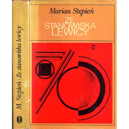 Ze stanowiska lewicy. Studium jednego z nurtów polskiej krytyki literackiej lat 1919-1939