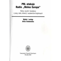 PRL atakuje Radio "Wolna Europa". Teksty, rysunki i karykatury z prasy, radia, telewizji i wydawnictw książkowych
