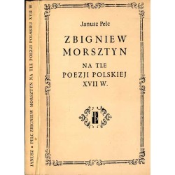 Zbigniew Morsztyn na tle poezji polskiej XVII w.