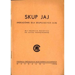 Skup jaj. Wskazówki dla skupujących jaja. (Na prawach rękopisu do użytku wewnętrznego)