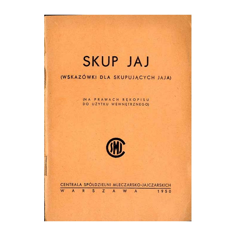 Skup jaj. Wskazówki dla skupujących jaja. (Na prawach rękopisu do użytku wewnętrznego)