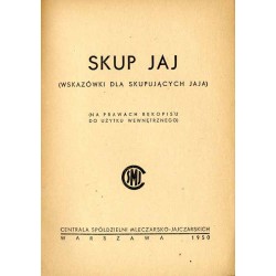 Skup jaj. Wskazówki dla skupujących jaja. (Na prawach rękopisu do użytku wewnętrznego)