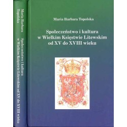 Społeczeństwo i kultura w Wielkim Księstwie Litewskim od XV do XVIII wieku