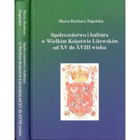 Społeczeństwo i kultura w Wielkim Księstwie Litewskim od XV do XVIII wieku