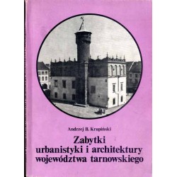 Zabytki urbanistyki i architektury województwa tarnowskiego