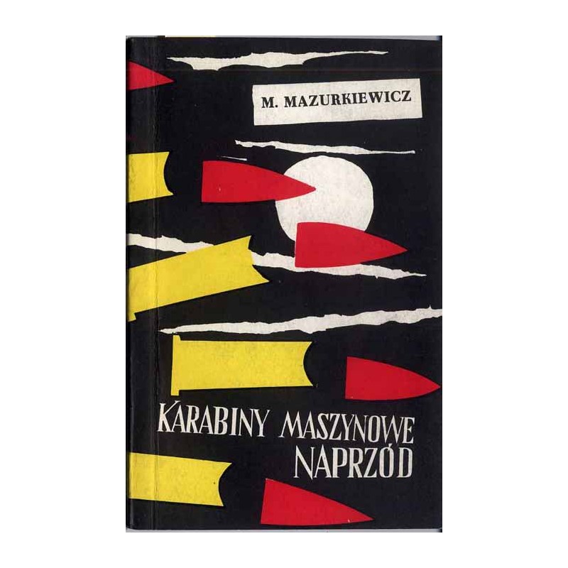 Karabiny maszynowe naprzód