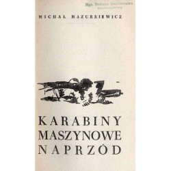 Karabiny maszynowe naprzód