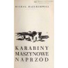 Karabiny maszynowe naprzód