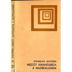 Między awangardą a nadrealizmem. Główne kierunki przemian poezji polskiej w latach trzydziestych na tle europejskim