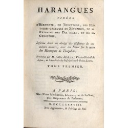 Harangues. Tirées d’Hérodote, de Thucydide, des Histoires Grecques de Xénophon, de sa Retraite des Dix Mille, et de sa Cyropédie