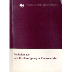 Pochylmy się nad Józefem Ignacym Kraszewskim