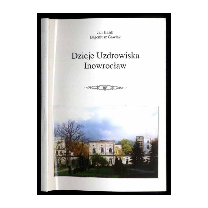 Dzieje Uzdrowiska Inowrocław
