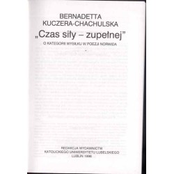 "Czas siły - zupełnej". O kategorii wysiłku w poezji Norwida