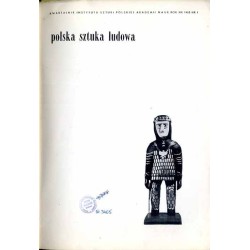 Polska Sztuka Ludowa. R. 19 (1965). Nr 1 (1965) / "Grupa żywiecka" a obrazy na szkle z pogranicza morawsko-polskiego / Współczes