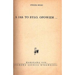 A jak to było, opowiem…