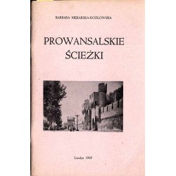 Prowansalskie ścieżki, wspomnienia, pinie, róże i... "chienlit"