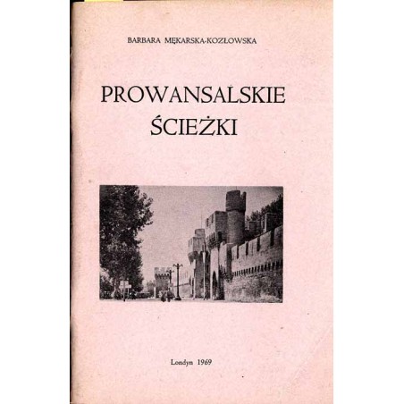 Prowansalskie ścieżki, wspomnienia, pinie, róże i... "chienlit"
