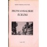 Prowansalskie ścieżki, wspomnienia, pinie, róże i... "chienlit"