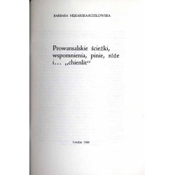 Prowansalskie ścieżki, wspomnienia, pinie, róże i... "chienlit"