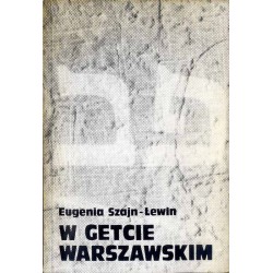 W getcie warszawskim lipiec 1942 - kwiecień 1943
