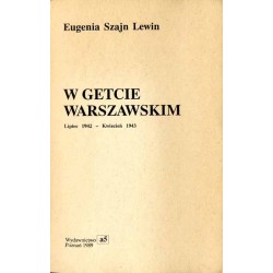 W getcie warszawskim lipiec 1942 - kwiecień 1943
