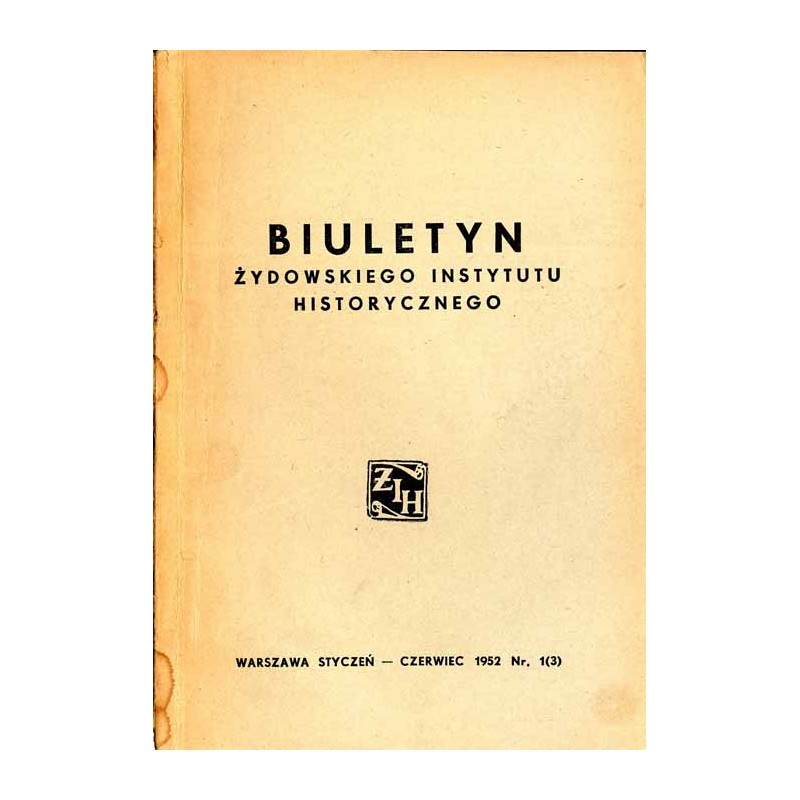 Biuletyn Żydowskiego Instytutu Historycznego. 1952. Nr 1(3) (Styczeń - Czerwiec 1952) / Powstanie w Sobiborze [Sobibór powiat Wł