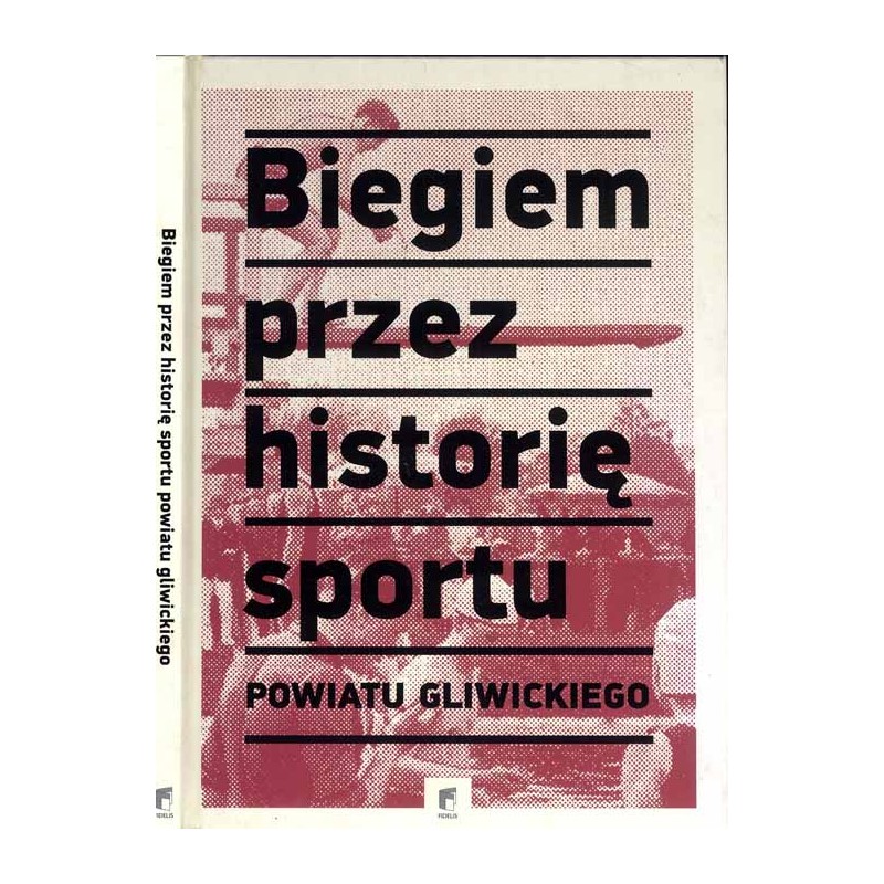 Biegiem przez historię sportu powiatu gliwickiego