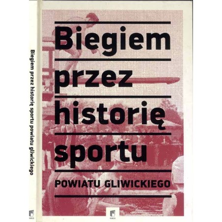 Biegiem przez historię sportu powiatu gliwickiego