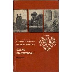 Szlak piastowski. Przewodnik