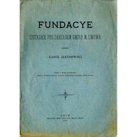 Fundacye zostające pod zarządem Gminy M. Lwowa