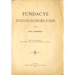 Fundacye zostające pod zarządem Gminy M. Lwowa